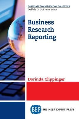 Business Research Reporting by Clippinger, Dorinda
