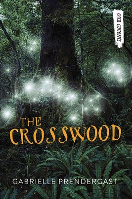 The Crosswood by Prendergast, Gabrielle