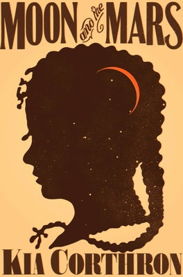 Moon and the Mars by Corthron, Kia