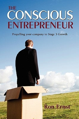 The Conscious Entrepreneur by Ernst, Ron L.