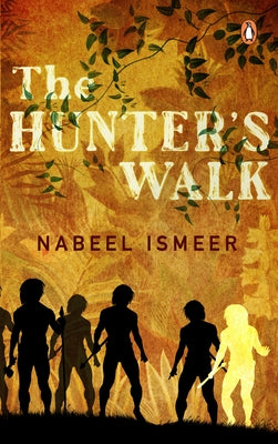 The Hunter's Walk by Ismeer, Nabeel