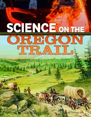 Science on the Oregon Trail by Enz, Tammy
