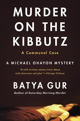 Murder on a Kibbutz: A Communal Case by Gur, Batya