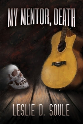 My Mentor, Death by Soule, Leslie D.