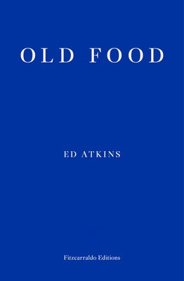Old Food by Atkins, Ed