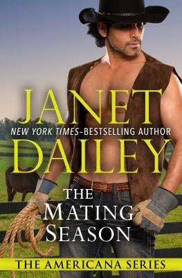 The Mating Season by Dailey, Janet