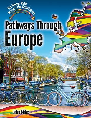 Pathways Through Europe by Miles, John