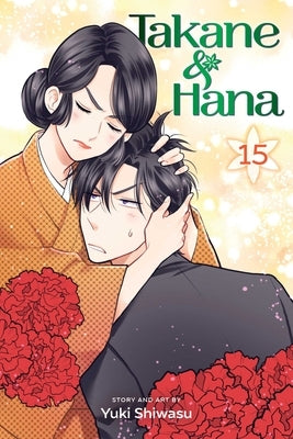 Takane & Hana, Vol. 15, Volume 15 by Shiwasu, Yuki