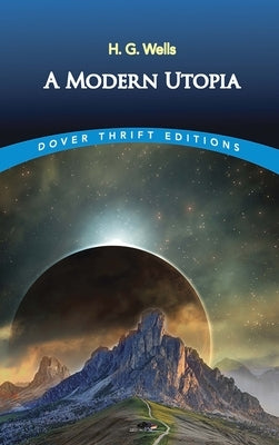 A Modern Utopia by Wells, H. G.