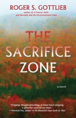 The Sacrifice Zone by Gottlieb, Roger S.