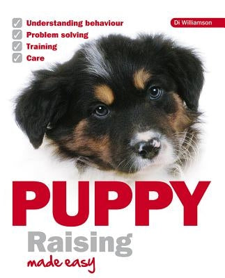 Puppy Raising Made Easy by Williamson, Di