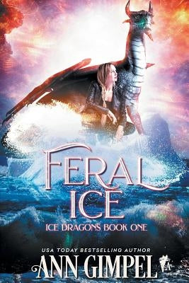 Feral Ice: Paranormal Fantasy by Gimpel, Ann