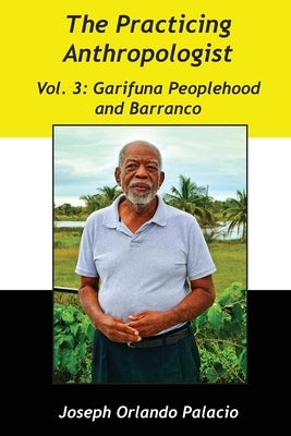 Garifuna Peoplehood and Barranco by Palacio, Joseph Orlando