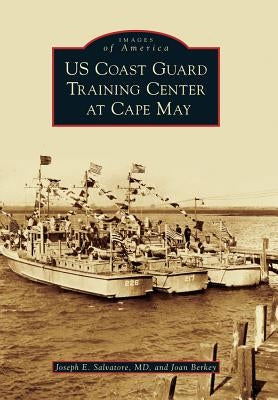 US Coast Guard Training Center at Cape May by Salvatore MD, Joseph E.