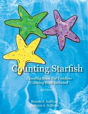 Counting Starfish: Counting Book For Children Coloring Book Included by Sullivan, Brenda J.