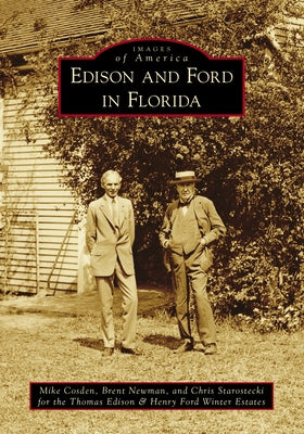 Edison and Ford in Florida by Cosden, Mike