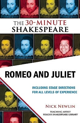 Romeo and Juliet: The 30-Minute Shakespeare by Newlin, Nick
