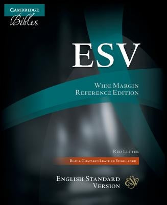 Wide Margin Reference Bible-ESV by Cambridge University Press