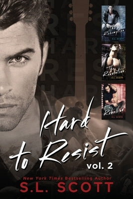 Hard to Resist Volume 2 by Scott, S. L.