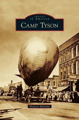 Camp Tyson by McFarlin, Shannon