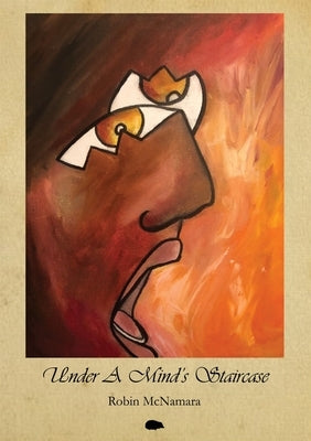 Under A Mind's Staircase by McNamara, Robin