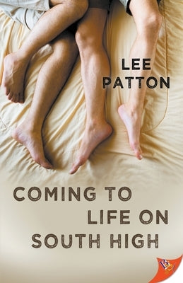 Coming to Life on South High by Patton, Lee