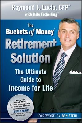 Buckets of Money Retirement by Lucia, Raymond J.