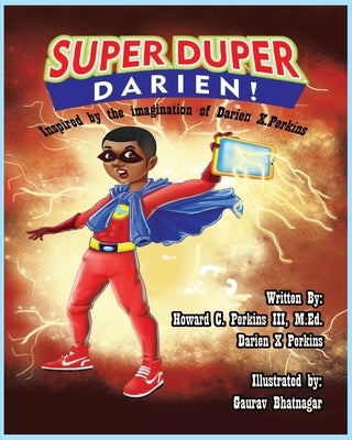 Super Duper Darien: Inspired by the Imagaination of Darien X. Perkins by Perkins, Howard Carroll