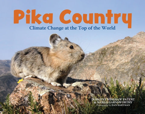 Pika Country: Climate Change at the Top of the World by Patent, Dorothy Hinshaw