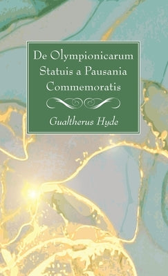 De Olympionicarum Statuis a Pausania Commemoratis by Hyde, Gualtherus