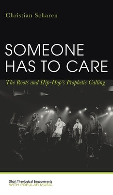 Someone Has to Care by Scharen, Christian