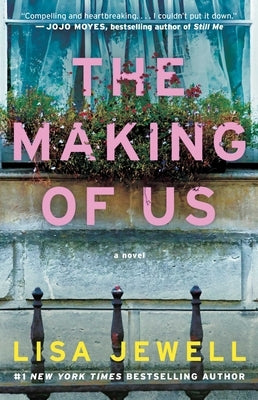 The Making of Us by Jewell, Lisa