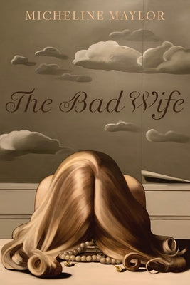 The Bad Wife by Maylor, Micheline