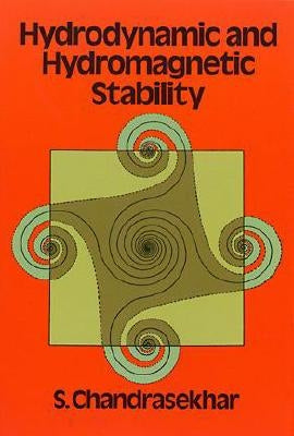 Hydrodynamic and Hydromagnetic Stability by Chandrasekhar, S.