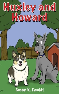 Huxley and Howard by Ewoldt, Susan K.