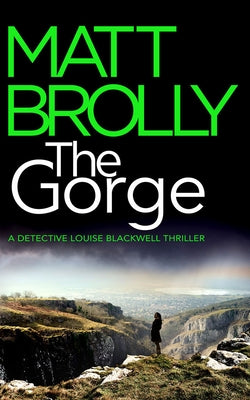 The Gorge by Brolly, Matt
