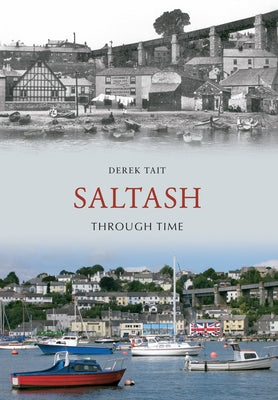 Saltash Through Time by Tait, Derek