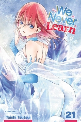 We Never Learn, Vol. 21: Volume 21 by Tsutsui, Taishi