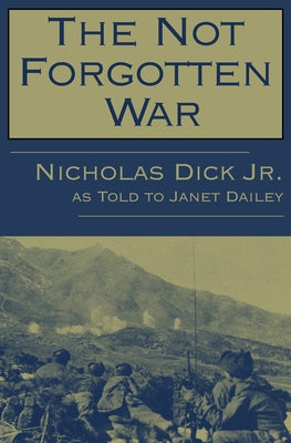 The Not Forgotten War by Dick, Nicholas