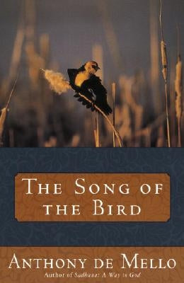 Song of the Bird by De Mello, Anthony