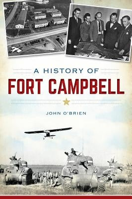 A History of Fort Campbell by O'Brien, John