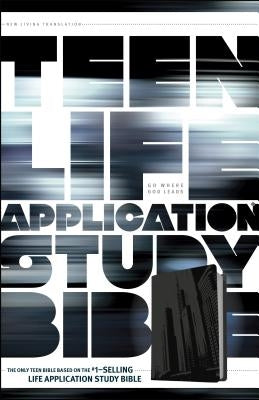 Teen Life Application Study Bible-NLT-City by Tyndale