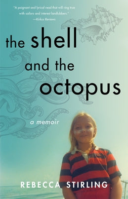 The Shell and the Octopus: A Memoir by Stirling, Rebecca