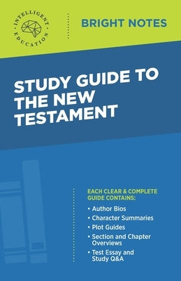 Study Guide to the New Testament by Intelligent Education