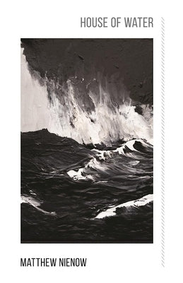 House of Water by Nienow, Matthew