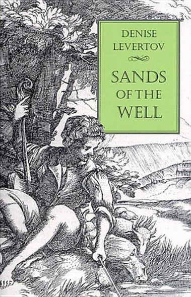 Sands of the Well by Levertov, Denise