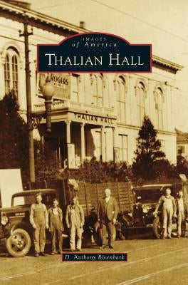 Thalian Hall by Rivenbark, D. Anthony