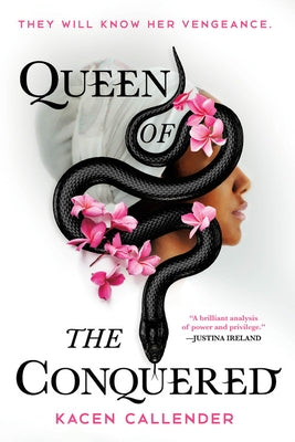 Queen of the Conquered by Callender, Kacen