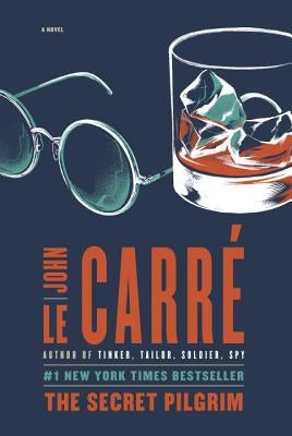 The Secret Pilgrim by Le Carré, John