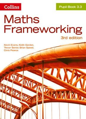Maths Frameworking -- Pupil Book 3.3 [third Edition] by Evans, Kevin